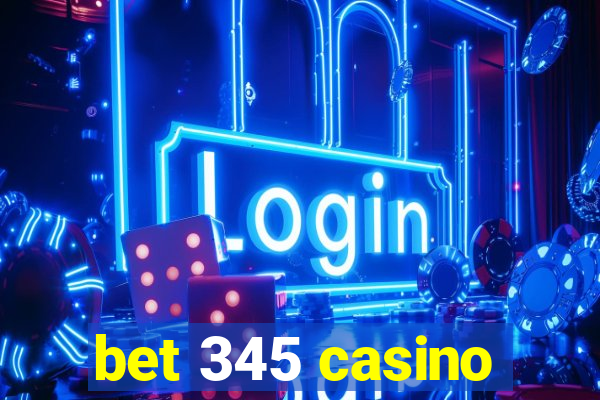bet 345 casino
